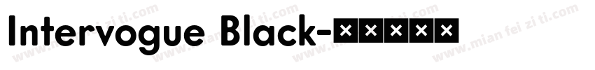 Intervogue Black字体转换